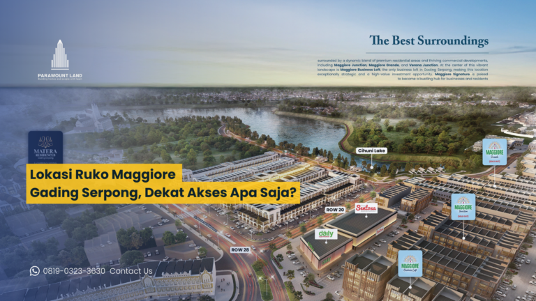 Lokasi Ruko Maggiore Gading Serpong, Dekat Akses Apa Saja?