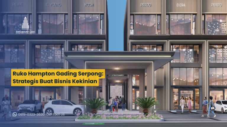 Ruko Hampton Gading Serpong: Strategis Buat Bisnis Kekinian