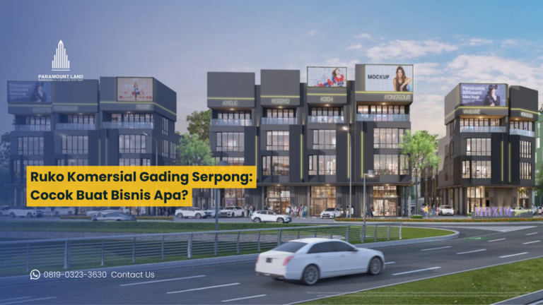 Ruko Komersial Gading Serpong: Cocok Buat Bisnis Apa?