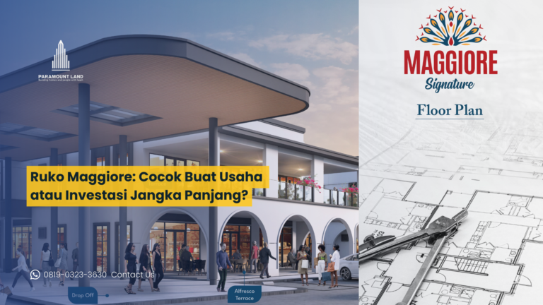 Ruko Maggiore: Cocok Buat Usaha atau Investasi Jangka Panjang?