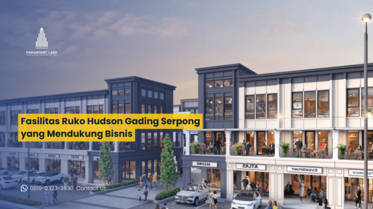 Fasilitas Ruko Hudson Gading Serpong yang Mendukung Bisnis
