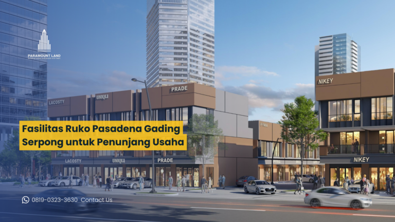 Fasilitas Ruko Pasadena Gading Serpong untuk Penunjang Usaha