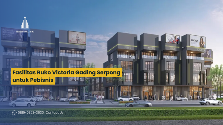 Fasilitas Ruko Victoria Gading Serpong untuk Pebisnis