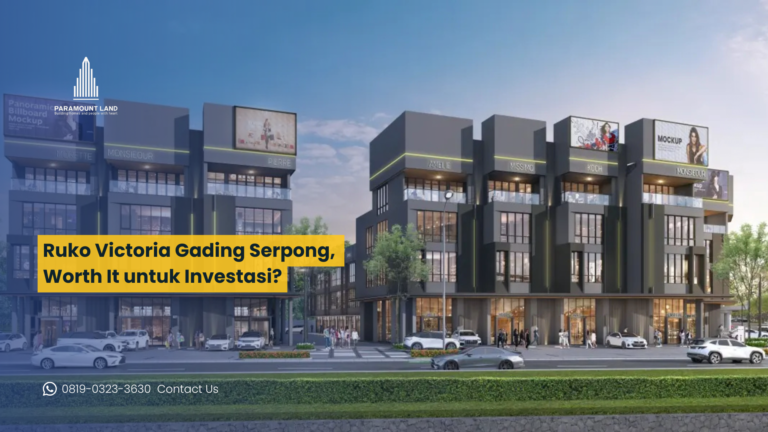 Ruko Victoria Gading Serpong, Worth It untuk Investasi?